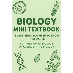 RK Publishing Biology Mini Textbook: Everything You Need to Know for AP or College Intro Biology RK Publishing Biology Mini Textbook: Everything You Need to Know for AP or College Intro Biology