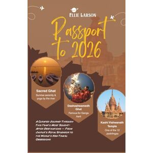 Larson, Ellie Passport to 2026; The Hottest Global Escapes for American Explorers: A Curated Journey Through This Year’s Most Sought-After Destinations — From ... Splendor to the World’s New Travel Obsessions Larson, Ellie Passport to 2026; The Hottest Global Escapes for American Explorers: A Curated Journey Through This Year’s Most Sought-After Destinations — From ... Splendor to the World’s New Travel Obsessions