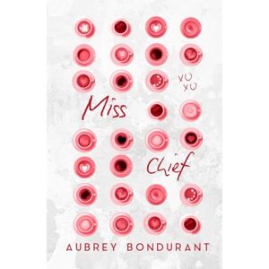 Bondurant, Aubrey Miss Chief: A One-Night-Stand Turned Co-Workers Romance (The Miss Series) Bondurant, Aubrey Miss Chief: A One-Night-Stand Turned Co-Workers Romance (The Miss Series)