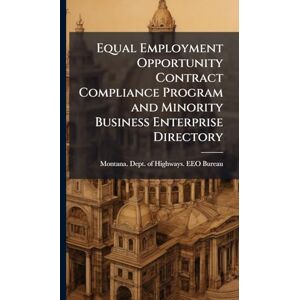 Equal Employment Opportunity Contract Compliance Program and Minority Business Enterprise Directory Equal Employment Opportunity Contract Compliance Program and Minority Business Enterprise Directory