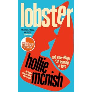 McNish, Hollie Lobster: and other things I’m learning to love: 'energising, fearless and joyful' Sara Pascoe McNish, Hollie Lobster: and other things I’m learning to love: 'energising, fearless and joyful' Sara Pascoe
