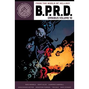 Mike Mignola B.P.R.D. Omnibus Volume 10 Mike Mignola B.P.R.D. Omnibus Volume 10