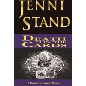 Stand, Jenni Death is in the Cards: A Pond Investigations Mystery Stand, Jenni Death is in the Cards: A Pond Investigations Mystery