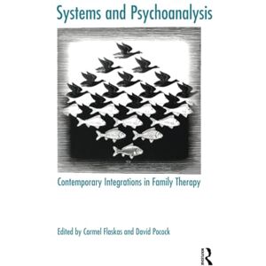 Flaskas, Carmel Systems and Psychoanalysis: Contemporary Integrations in Family Therapy (The Systemic Thinking and Practice Series) Flaskas, Carmel Systems and Psychoanalysis: Contemporary Integrations in Family Therapy (The Systemic Thinking and Practice Series)