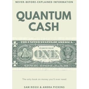Rossi, Sam Quantum Cash: The only book on money you'll ever need. (The Quantum Series) Rossi, Sam Quantum Cash: The only book on money you'll ever need. (The Quantum Series)