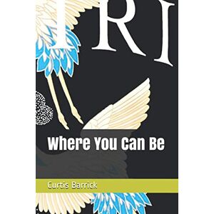 Barrick, Mr Curtis Where You Can Be Barrick, Mr Curtis Where You Can Be