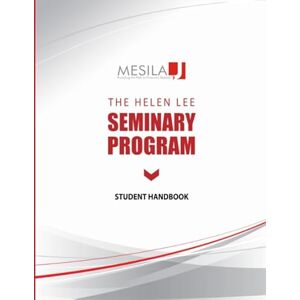 Mesila Helen Lee Seminary Program Student Handbook Mesila Helen Lee Seminary Program Student Handbook