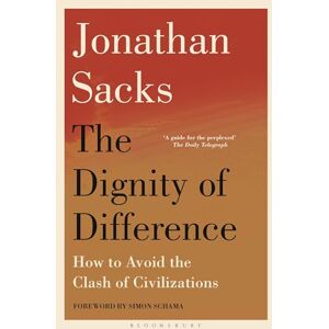 Sacks, Sir Jonathan The Dignity of Difference: How to Avoid the Clash of Civilizations New Revised Edition Sacks, Sir Jonathan The Dignity of Difference: How to Avoid the Clash of Civilizations New Revised Edition