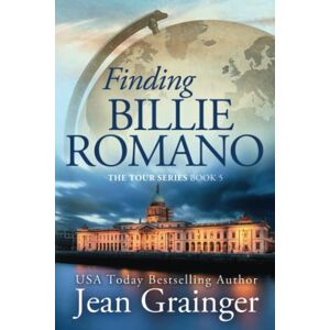 Grainger, Jean Finding Billie Romano: The Tour Series Book 5 Grainger, Jean Finding Billie Romano: The Tour Series Book 5