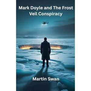 Swan, Martin Mark Doyle and The Frost Veil Conspiracy Swan, Martin Mark Doyle and The Frost Veil Conspiracy