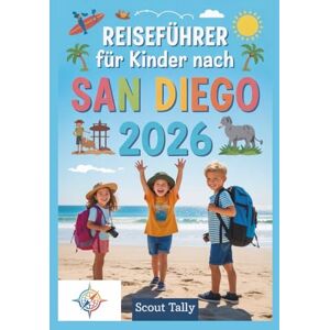 Mannesmann Tally Reiseführer für Kinder nach San Diego 2026: Abenteuer, Wissenswertes und Insidertipps für Kinder im Alter von 6–12 Jahren – Entdeckungsreisen mit der Familie (Die Kleine Entdecker-Serie) Mannesmann Tally Reiseführer für Kinder nach San Diego 2026: Abenteuer, Wissenswertes und Insidertipps für Kinder im Alter von 6–12 Jahren – Entdeckungsreisen mit der Familie (Die Kleine Entdecker-Serie)