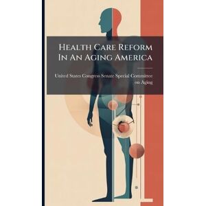 Care+ Health Care Reform In An Aging America Care+ Health Care Reform In An Aging America