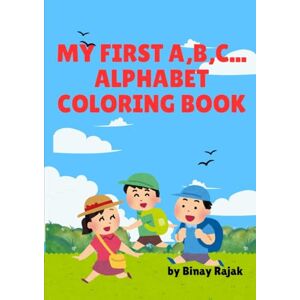 Rajak, Mr. Binay A TO Z Big Letter Alphabet Coloring Book for UKG, LKG, Class -1 and all Baby kids Rajak, Mr. Binay A TO Z Big Letter Alphabet Coloring Book for UKG, LKG, Class -1 and all Baby kids