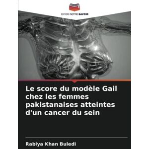 Khan Buledi, Rabiya Le score du modèle Gail chez les femmes pakistanaises atteintes d'un cancer du sein Khan Buledi, Rabiya Le score du modèle Gail chez les femmes pakistanaises atteintes d'un cancer du sein