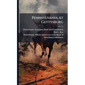 United Pennsylvania At Gettysburg United Pennsylvania At Gettysburg