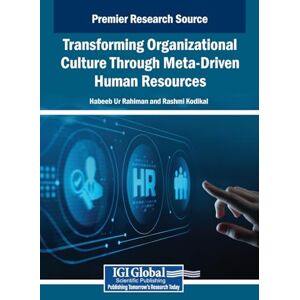 Transforming Organizational Culture Through Meta-Driven Human Resources Transforming Organizational Culture Through Meta-Driven Human Resources