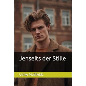 Mußfeldt, Ulrike Jenseits der Stille Mußfeldt, Ulrike Jenseits der Stille