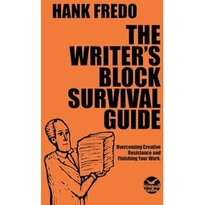 Fredo, Hank The Writer's Block Survival Guide Fredo, Hank The Writer's Block Survival Guide
