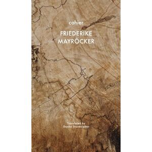 Mayröcker, Friedericke Cahier (The German List) Mayröcker, Friedericke Cahier (The German List)