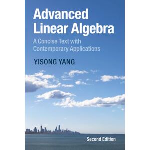 Yang Advanced Linear Algebra: A Concise Text with Contemporary Applications Yang Advanced Linear Algebra: A Concise Text with Contemporary Applications