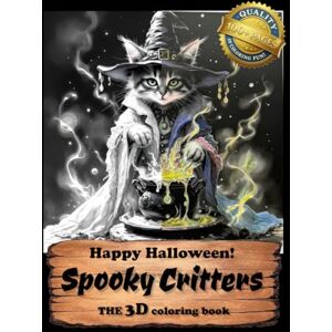 Tausend, Thomas Happy Halloween: Spooky Critters: 100+ Spooky-Cute Animals in 3D Grayscale – A Halloween Coloring Book for Adults & Kids, Perfect for Trick-or-Treat ... Relaxing Creativity (3D Adult Coloring Books) Tausend, Thomas Happy Halloween: Spooky Critters: 100+ Spooky-Cute Animals in 3D Grayscale – A Halloween Coloring Book for Adults & Kids, Perfect for Trick-or-Treat ... Relaxing Creativity (3D Adult Coloring Books)