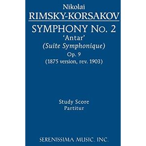 Rimsky-Korsakov, Nikolai Symphony No.2 'Antar', Op.9 (2nd version, rev. 1903): Study score Rimsky-Korsakov, Nikolai Symphony No.2 'Antar', Op.9 (2nd version, rev. 1903): Study score