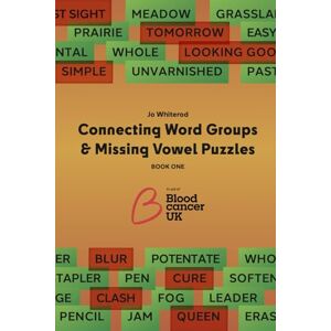 Whiterod, Jo Connecting Word Groups & Missing Vowel Puzzles: Book One Whiterod, Jo Connecting Word Groups & Missing Vowel Puzzles: Book One