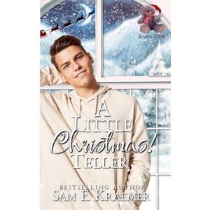 Kraemer, Sam E A Little Christmas 4: Teller Kraemer, Sam E A Little Christmas 4: Teller