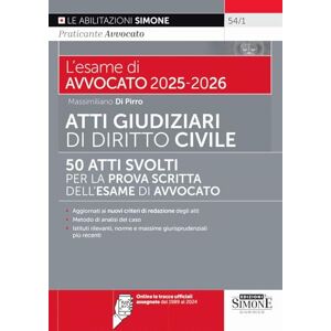 Massimiliano Di Pirro L'esame di Avvocato 2025-2026 Atti Giudiziari di Diritto Civile 50 Atti Svolti per la Prova Scritta dell'Esame di Avvocato Massimiliano Di Pirro L'esame di Avvocato 2025-2026 Atti Giudiziari di Diritto Civile 50 Atti Svolti per la Prova Scritta dell'Esame di Avvocato