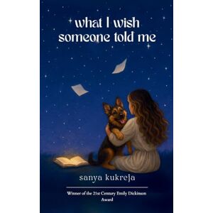 Kukreja, Sanya What I Wish Someone Told Me (Edition1st) Kukreja, Sanya What I Wish Someone Told Me (Edition1st)