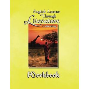 DeVore, Kathy Jo Workbook English Lessons Through Literature Level C Manuscript DeVore, Kathy Jo Workbook English Lessons Through Literature Level C Manuscript