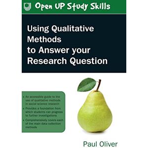 Oliver, Paul Using Qualitative Methods to Answer Your Research Question Oliver, Paul Using Qualitative Methods to Answer Your Research Question