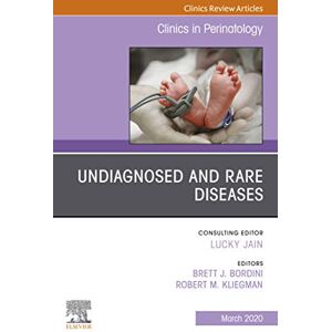 Elsevier Undiagnosed and Rare Diseases, An Issue of Clinics in Perinatology (The Clinics: Orthopedics) Elsevier Undiagnosed and Rare Diseases, An Issue of Clinics in Perinatology (The Clinics: Orthopedics)