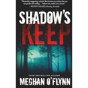 O'Flynn, Meghan Shadow's Keep: A Novel (Killer Thrillers) O'Flynn, Meghan Shadow's Keep: A Novel (Killer Thrillers)