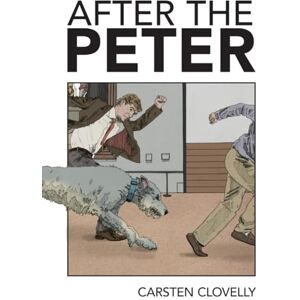 Clovelly, Carsten After The Peter: The Nathan And Moriarty Adventures Volume 2 Clovelly, Carsten After The Peter: The Nathan And Moriarty Adventures Volume 2