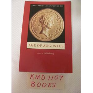 The Cambridge Companion to the Age of Augustus (Cambridge Companions to the Ancient World) The Cambridge Companion to the Age of Augustus (Cambridge Companions to the Ancient World)