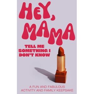 LARKINROAD Hey, Mama! Tell Me Something I Don't Know LARKINROAD Hey, Mama! Tell Me Something I Don't Know