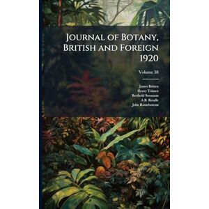 Britten, James Journal of Botany, British and Foreign 1920 Britten, James Journal of Botany, British and Foreign 1920