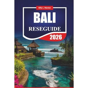 MARTEN, BILLY L. BALI RESEGUIDE 2026: Upptäck Indonesiens främsta attraktioner, lokal mat, äventyrsturer, stränder och budgettips för förstagångsbesökare MARTEN, BILLY L. BALI RESEGUIDE 2026: Upptäck Indonesiens främsta attraktioner, lokal mat, äventyrsturer, stränder och budgettips för förstagångsbesökare
