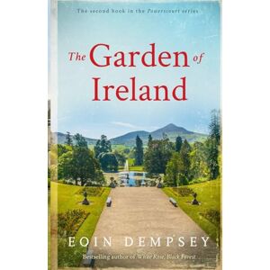 Dempsey, Eoin The Garden of Ireland: An Irish 19th Century Family Saga (The Powerscourt Series) Dempsey, Eoin The Garden of Ireland: An Irish 19th Century Family Saga (The Powerscourt Series)