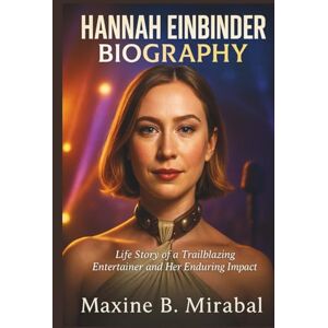 B. Mirabal, Maxine Hannah Einbinder Biography: Life Story of a Trailblazing Entertainer and Her Enduring Impact. B. Mirabal, Maxine Hannah Einbinder Biography: Life Story of a Trailblazing Entertainer and Her Enduring Impact.