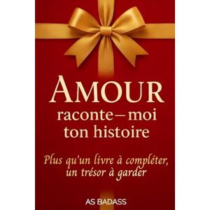 Badass, As Amour raconte-moi ton histoire: Un journal de souvenirs à compléter pour ton amour, avec des questions, des jeux et des espaces pour écrire votre ... deux – Un cadeau unique et original à offrir. Badass, As Amour raconte-moi ton histoire: Un journal de souvenirs à compléter pour ton amour, avec des questions, des jeux et des espaces pour écrire votre ... deux – Un cadeau unique et original à offrir.