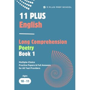 Garry, James 11PPS 11+ English Long Comprehension Poetry (Book 1): Multiple-Choice Practice Papers & Full Answers for All Test Providers (Eleven Plus Long Comprehension) Garry, James 11PPS 11+ English Long Comprehension Poetry (Book 1): Multiple-Choice Practice Papers & Full Answers for All Test Providers (Eleven Plus Long Comprehension)