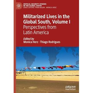 Philosophy Militarized Lives in the Global South, Volume I: Perspectives from Latin America (Critical Security Studies in the Global South) Philosophy Militarized Lives in the Global South, Volume I: Perspectives from Latin America (Critical Security Studies in the Global South)