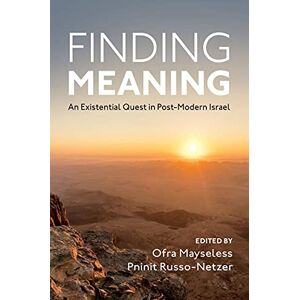 Oxford University Press Finding Meaning: An Existential Quest in Post-Modern Israel Oxford University Press Finding Meaning: An Existential Quest in Post-Modern Israel