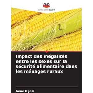 Ogoti, Anne Impact des inégalités entre les sexes sur la sécurité alimentaire dans les ménages ruraux Ogoti, Anne Impact des inégalités entre les sexes sur la sécurité alimentaire dans les ménages ruraux