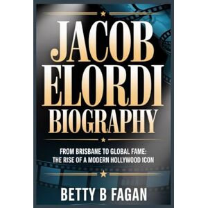 b fagan, betty JACOB ELORDI BIOGRAPHY: From Brisbane to Global Fame: The Rise of a Modern Hollywood Icon b fagan, betty JACOB ELORDI BIOGRAPHY: From Brisbane to Global Fame: The Rise of a Modern Hollywood Icon