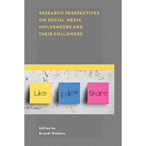 Research Perspectives on Social Media Influencers and their Followers Research Perspectives on Social Media Influencers and their Followers