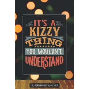Name Planners, Maria Kizzy: It's A Kizzy Thing You Wouldn't Understand Kizzy Name Custom Gift Planner Calendar Notebook Journal Password Manager Name Planners, Maria Kizzy: It's A Kizzy Thing You Wouldn't Understand Kizzy Name Custom Gift Planner Calendar Notebook Journal Password Manager