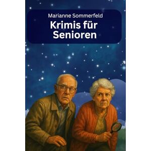 Sommerfeld, Marianne Krimis für Senioren: große Schrift und leicht verständlich Sommerfeld, Marianne Krimis für Senioren: große Schrift und leicht verständlich